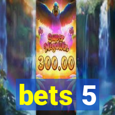 bets 5